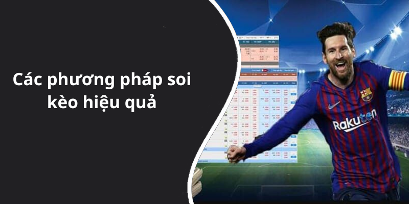 Các phương pháp soi kèo hiệu quả